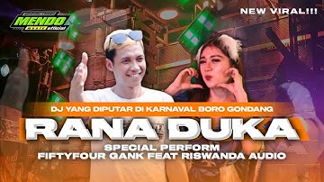 DJ RANA DUKA RISWANDA AUDIO FEAT FIFTYFOUR GANK || RANA DUKA STYLE NROTOK SIMPATIK