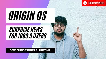 1000 Subscribers Special 🔥🔥 : Origin OS Surprise News For IQOO 3 users | Awesome News For IQOO 3