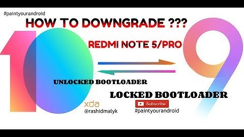 How to Downgrade Redmi Note 5/Pro With Locked/Unlocked Bootloader