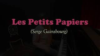 Video thumbnail of "LES PETITS PAPIERS (Serge Gainsbourg)"