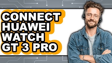 How to Connect Huawei Watch GT 3 Pro (Updated 2025)