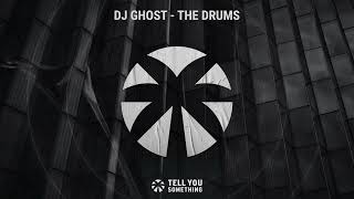 DJ Ghost - The Drums