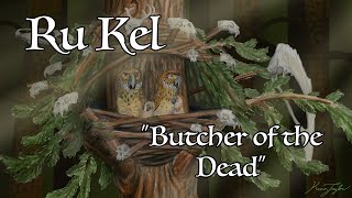 Ru Kel: Butcher of the Dead | The Giant Parrot of Arvel