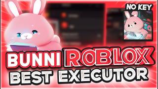 Roblox Script PC Executor: Bunni | The Best 100% UNC Executor Byfron Bypass 2026