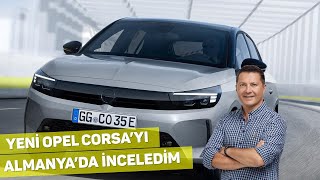 Yeni Opel Corsayı İnceledim