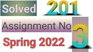 code 201 Assignment no 3 Spring 2022, 202  Solved assignment no 3 spring 2022