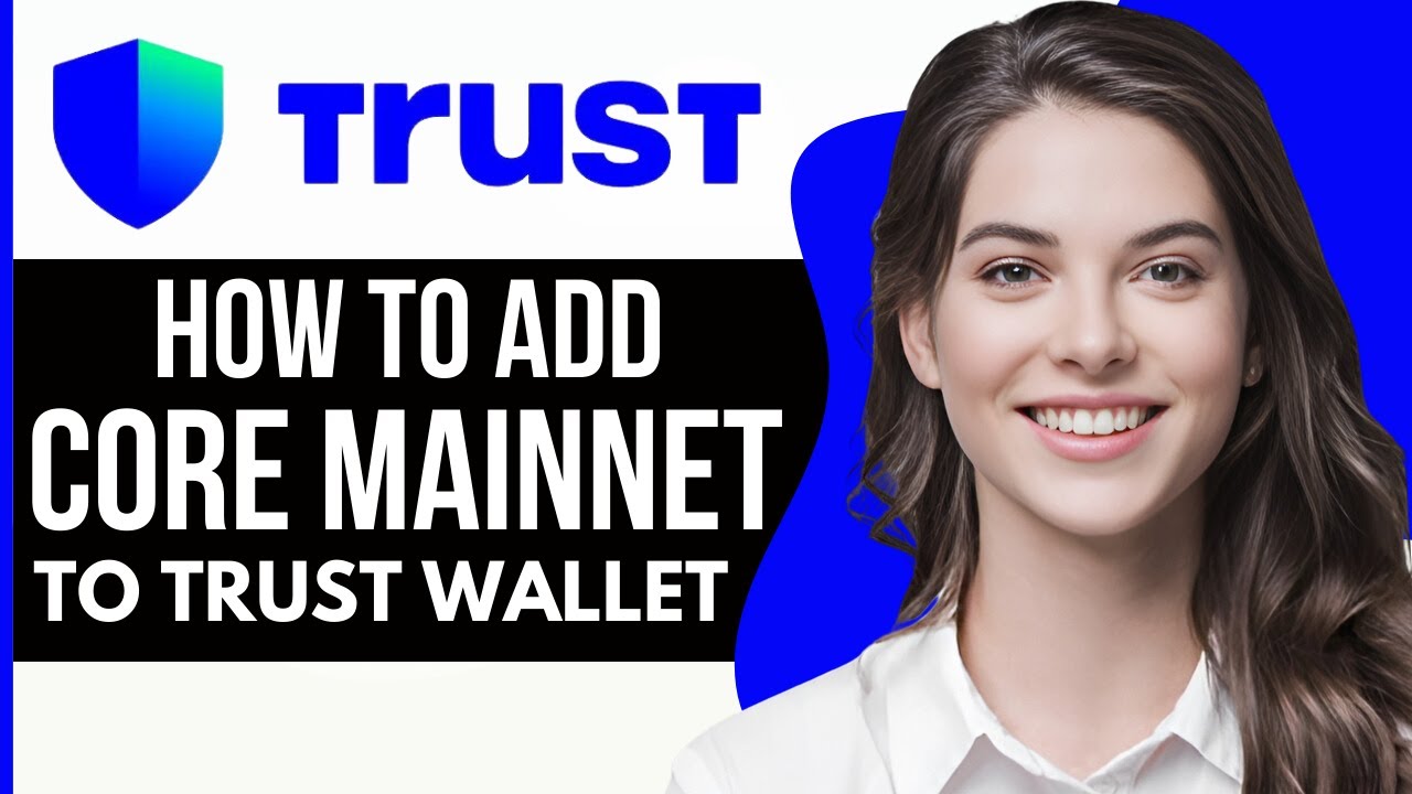 How to Add Core Mainnet to Trust Wallet (2024)