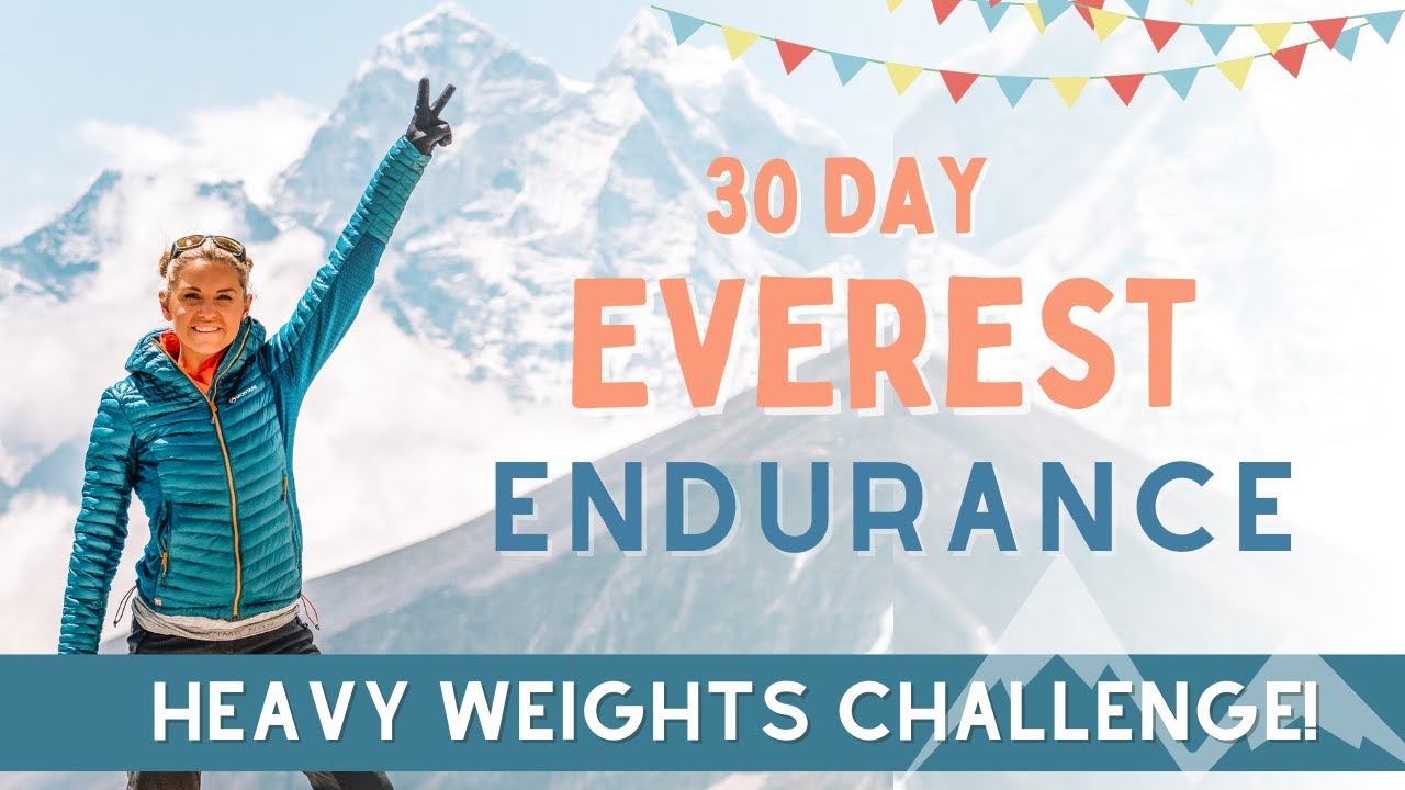 30 DAY EVEREST ENDURANCE Heavy Weights - FREE Workout Challenge - YouTube