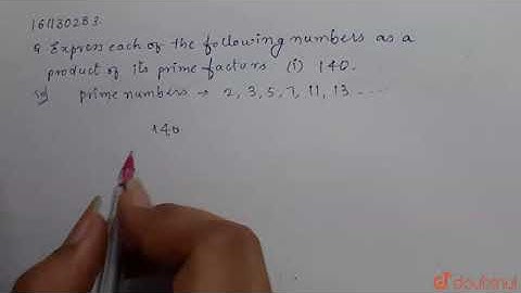 Express each of the following numbers as a product of its prime factors.  | Class 10 MATH | Doubtnut