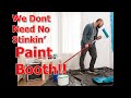 Do you even NEED a paint booth?