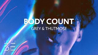 Grey & Thutmose - Body Count (Lyrics) Resimi