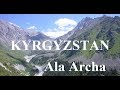 Kyrgyzstan/Bishkek (Natural Beauty-Ala Archa NP 2) Part 7