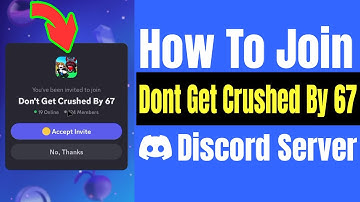 How To Join Discord Dont Get Crushed By 67 Server