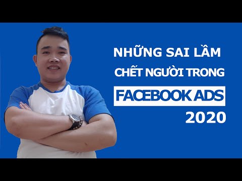 Những sai lầm kinh điển khi chạy quảng cáo Facebook - Facebook Ads 2021