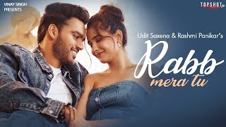 RABB MERA TU | Kashish Thakur | Kashish Ratnani | Udit Saxena | Rashmi Panikar | TopShotLife