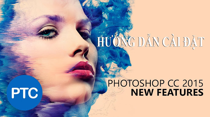 Hướng dẫn cài photoshop cc 2015	Informational, Transactional