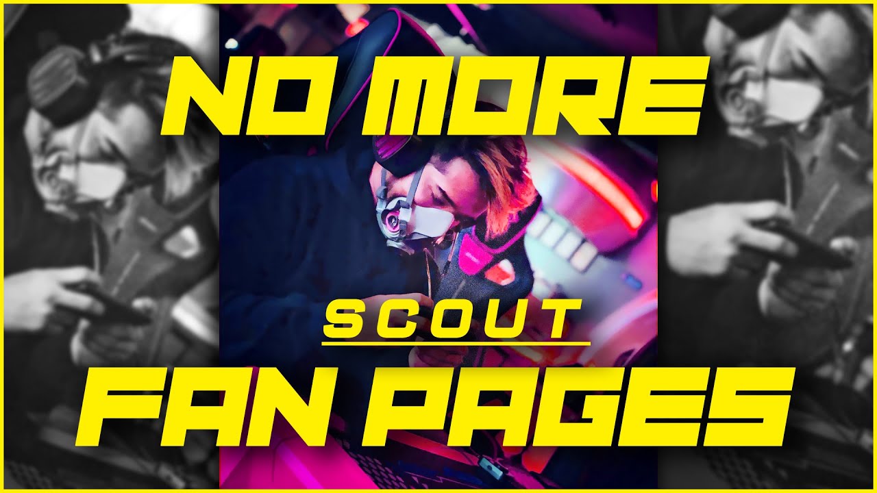 SCOUT NOT GONNA PROMOT  ANY FAN PAGE ANYMORE + SUBSCRIBE FOR SHORT UPDATES