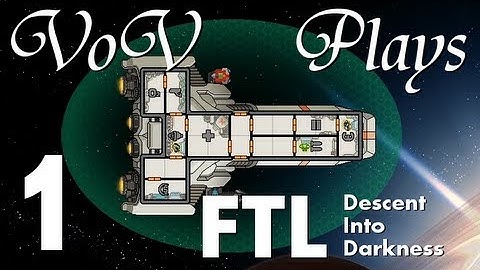 VoV Plays FTL Mods - Descent Into Darkness - Part 1: Choices, Choices, Choices...