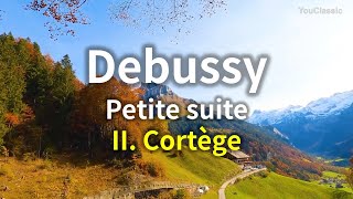 Debussy - "Petite Suite" CD 71, L.65 for Orchestra | II. Cortège (Retinue) | Free Sheet Music