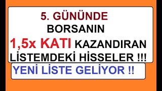 5. Gününde Borsanin 1,5X Kati Kazandiran Li̇stemdeki̇ Hi̇sseler Yeni̇ Li̇ste Geli̇yor Bist Para