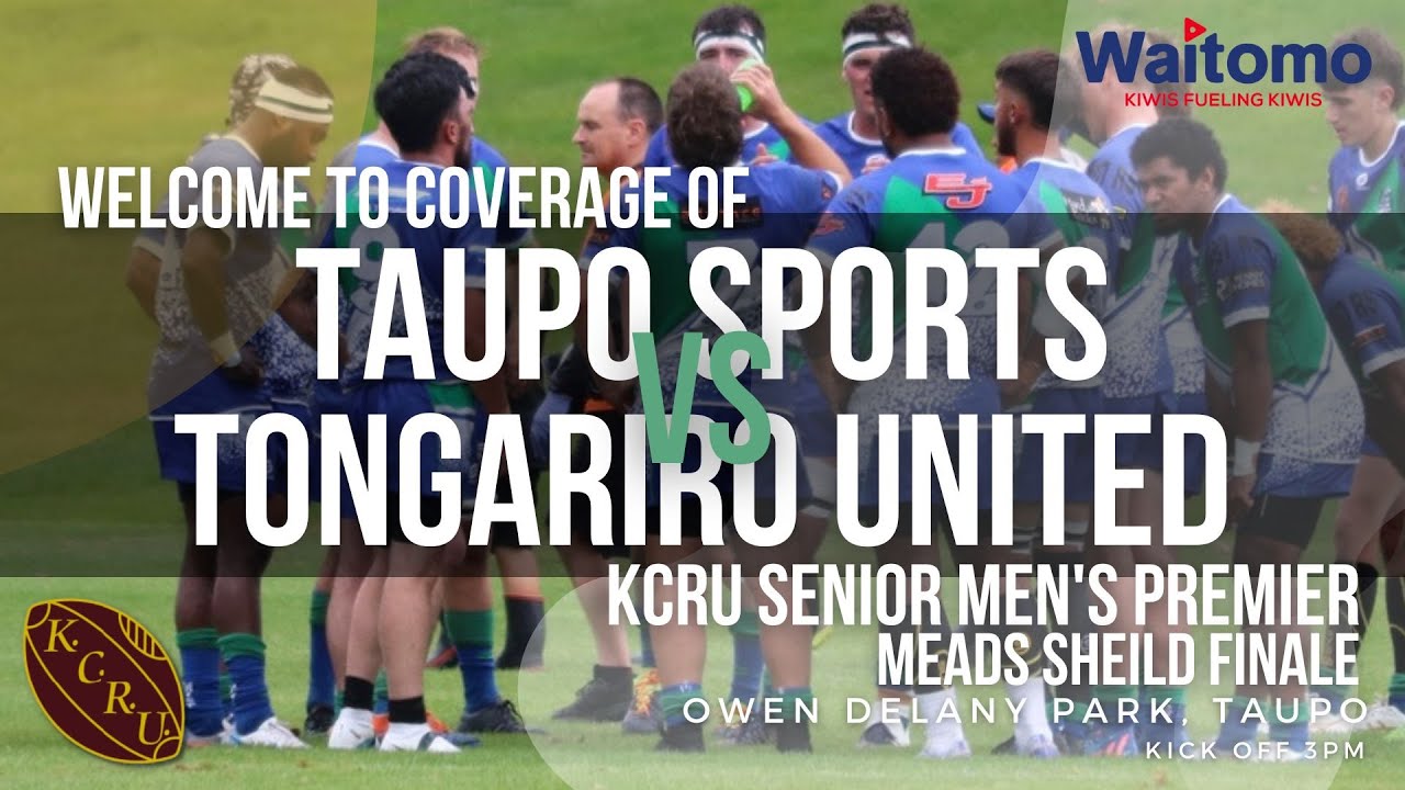 KCRU Senior Men's Premier Meads Shield Final Taupo Sports vs
