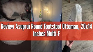 Review Asuprui Round Footstool Ottoman, 20x14 Inches Multi-Functional Modern Foot Stool,Floor Poufs,