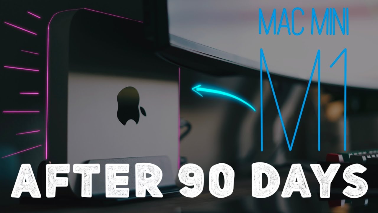 Mac Mini M1 16GB 90 Days Later | Still worth it in 2022 Working from ...