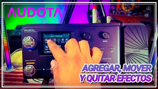 Audota AME 200 Pro - Agregar, Mover y Quitar Efectos