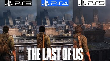 The Last of Us Part I PS3 vs PS4 vs PS5 Remake - Graphics Comparison - Framerate - 4K  Loading Times
