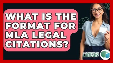 What Is The Format For MLA Legal Citations? - The Language Library