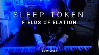 Sleep Token - Fields Of Elation | Bero Cover