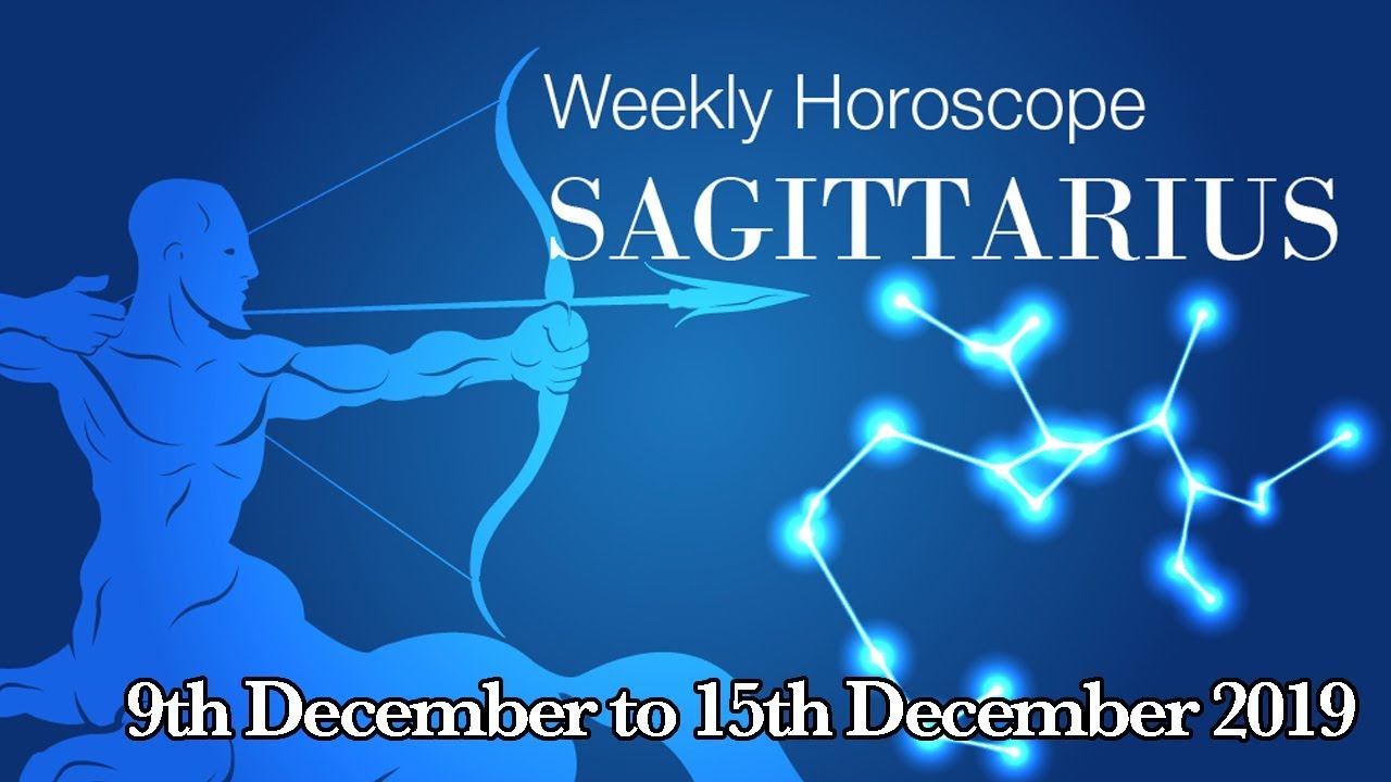 Sagittarius Weekly Horoscope From 9th December 2019 Preview YouTube