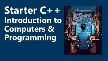 Intro to Computers & Programming | Starter C++ Programming, Ch. 1