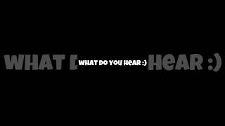 What Do You Hear