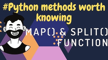 Python Methods Worth Knowing | map() and split() function | 2020