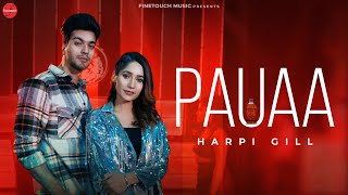 Pauaa : Harpi Gill (Full Song) | Mista Baaz | Punjabi Songs 2024 |  Punjabi Songs 2024