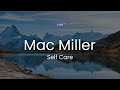 Mac Miller - Self Care (Lyric video ) #lyrics #lyricvideo #macmiller #selfcare