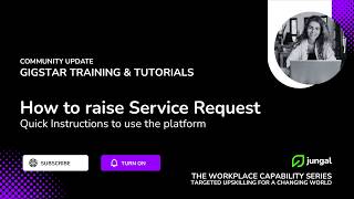 Gigstar Tutorial   How to raise a Service Request in the Jungal