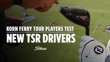 New Titleist TSR Drivers Launch On The Korn Ferry Tour