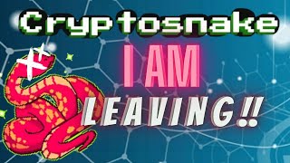 Cryptosnake I Am Leaving