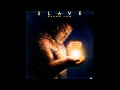 Slave - Feel My Love