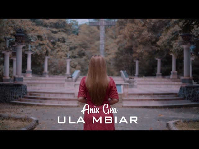 ULA MBIAR - ANIS GEA (Official Video) class=