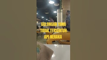Golongan yang tidak tersentuh api neraka#shorts