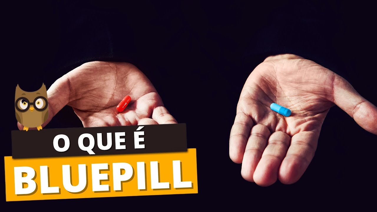 O QUE É BLUEPILL? Qual a diferença da redpill? - YouTube