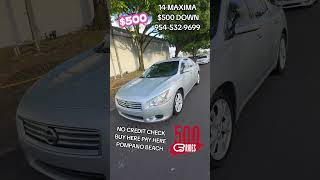 2014 NISSAN MAXIMA $500 DOWN!