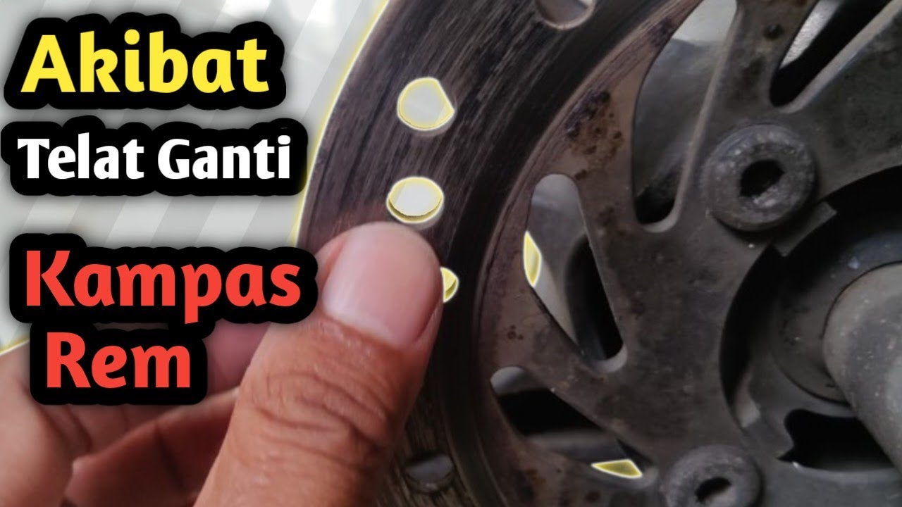 Akibat Telat Ganti Kampas Rem
