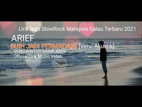 Lirik lagu SlowRock Malaysia Galau Terbaru 2021 Arief Buih Jadi Permadani Official Lyric Music Video