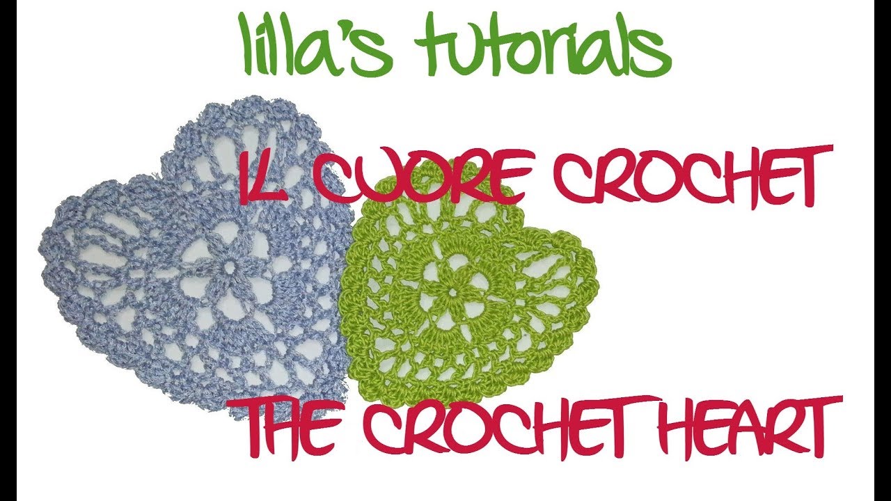 lilla's tutorials Il cuore crochet / The crochet heart