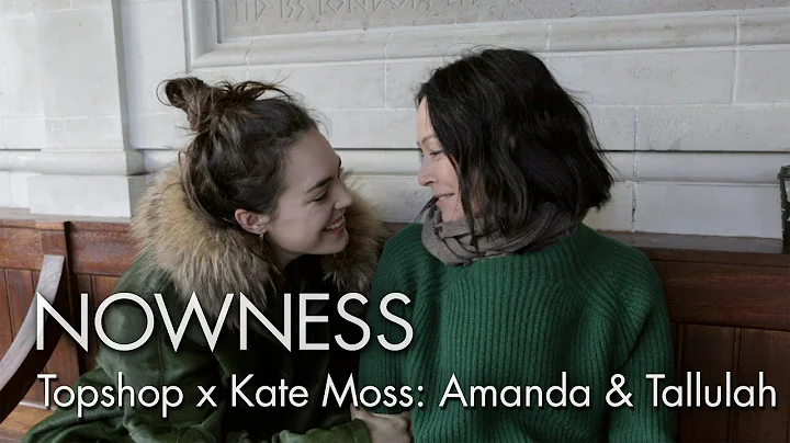 Topshop x Kate Moss Ep3: "Amanda and Tallulah Harl...