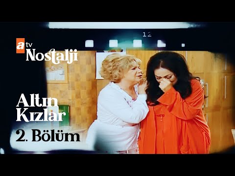 Altın Kızlar 2. Bölüm